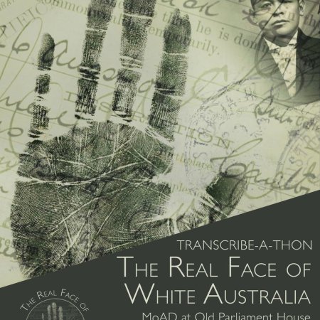 Poster for the Real Face of White Australia Transcribe-a-thon MoAD at Old Parliament House 9-10 September 2017, showing a handprint, an identity photo and a bureaucratic form in the background.