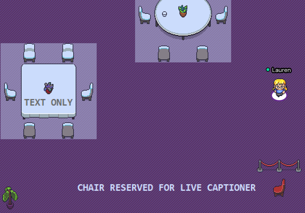The corner of one of the breakout rooms at LingComm21. Located in a pixel art computer graphic proximity-based chat and interaction interface known as Gather. The captioner has a dedicated chair marked off by velvet ropes. One conference table says 'text only'. Lauren Gawne's avatar stands in the space. Deep purple carpet and weirdly oversized conference tables.